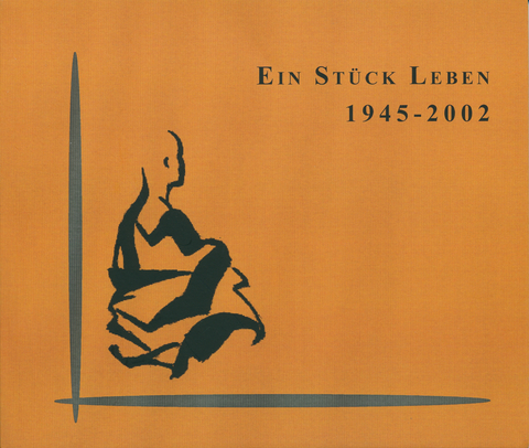 Ein Stück Leben 1945-2002 - Inge M Hildebrandt