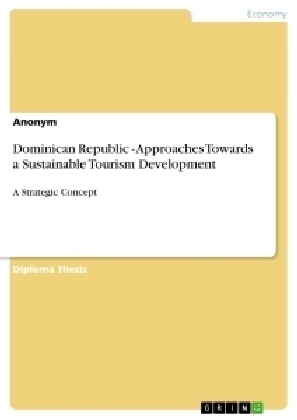 Dominican Republic - Approaches Towards a Sustainable Tourism Development -  Anonym