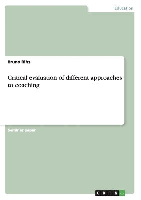 Critical evaluation of different approaches to coaching - Bruno Rihs