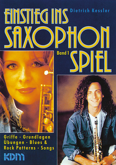 Einstieg ins Saxophonspiel / Einstieg ins Saxophonspiel Band 1 - Dietrich Kessler