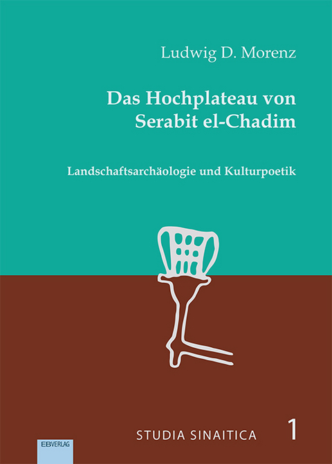 Das Hochplateau von Serabit el-Chadim - Ludwig D. Morenz