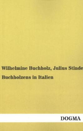 Buchholzens in Italien - Wilhelmine Buchholz