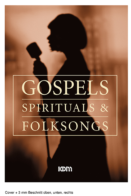 Gospels, Spirituals & Folksongs - Dietrich Kessler