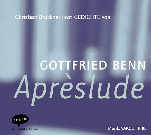 Aprèslude - Gottfried Benn