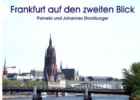 Frankfurt auf den zweiten Blick - Johannes Stockburger