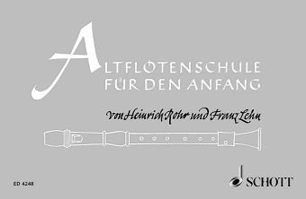 Altflötenschule für den Anfang - Franz Lehn, Heinrich Rohr