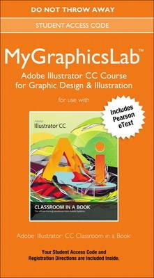 MyLab Graphics Adobe Illustrator CC Course Access Card - . Peachpit Press