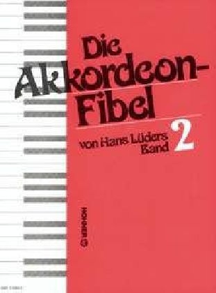 Die Akkordeon-Fibel. Bd.2 - Hans Lüders