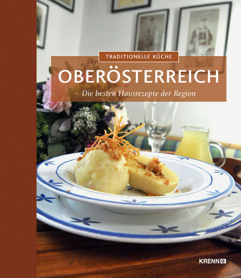 Traditionelle Küche Oberösterreich - Hubert Krenn