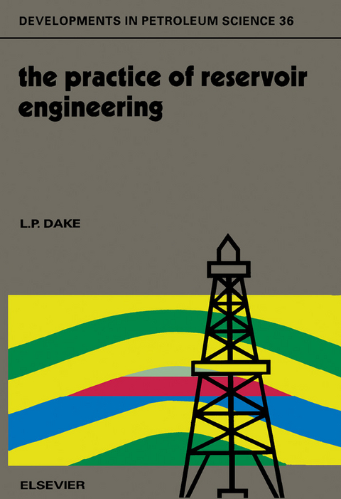 Practice of Reservoir Engineering -  L.P. Dake