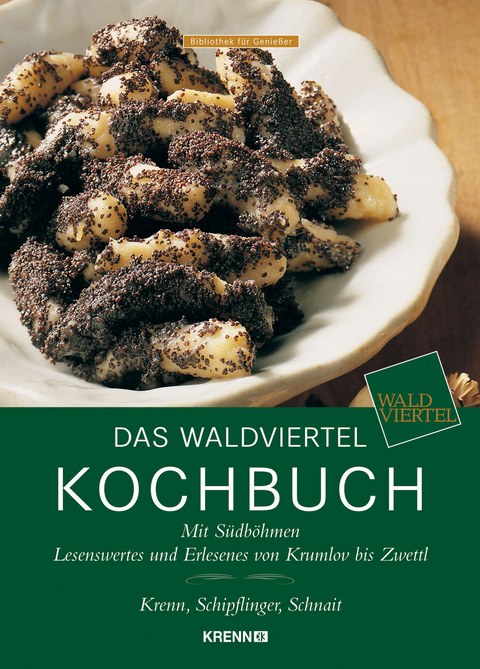 Das Waldviertel Kochbuch - Inge Krenn, Rupert Schnait