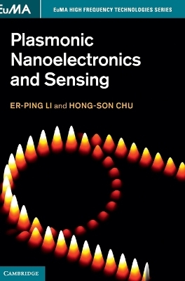 Plasmonic Nanoelectronics and Sensing - Er-Ping Li, Hong-Son Chu