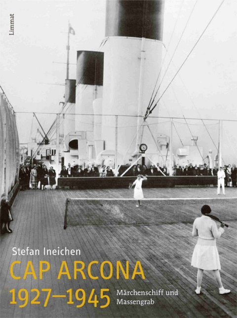 Cap Arcona 1927-1945 - Stefan Ineichen