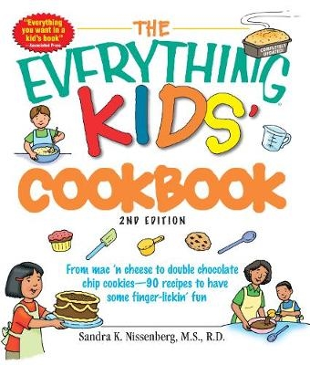 The Everything Kids' Cookbook - Sandra K Nissenberg