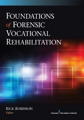 Foundations of Forensic Vocational Rehabilitation - 