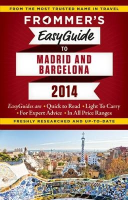 Frommer's EasyGuide to Madrid and Barcelona 2014 - Patricia Harris, David Lyon