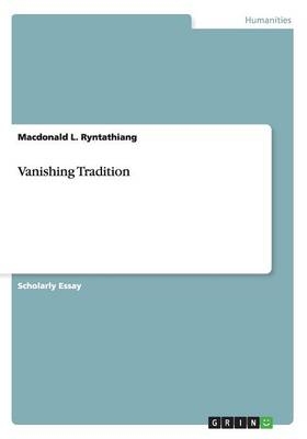 Vanishing Tradition - Macdonald L. Ryntathiang