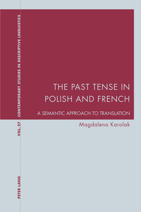 The Past Tense in Polish and French - Magdalena Karolak