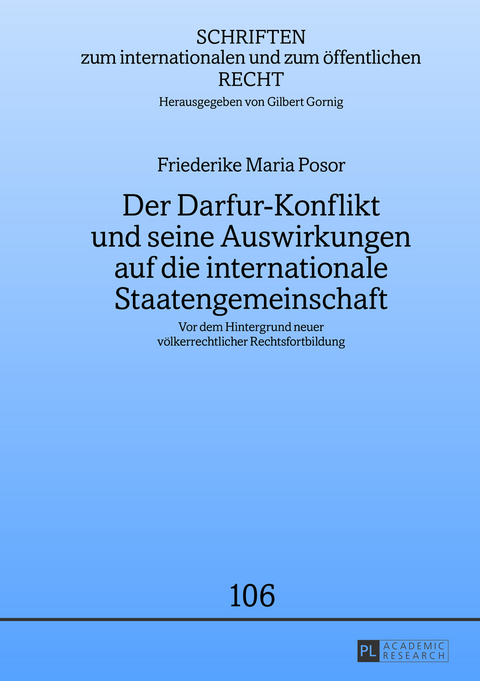 Der Darfur-Konflikt und seine Auswirkungen auf die internationale Staatengemeinschaft - Friederike Posor