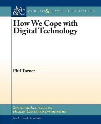 How We Cope with Digital Technology - Phil Turner