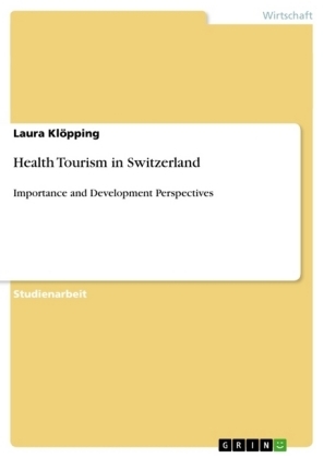Health Tourism in Switzerland - Laura Klöpping