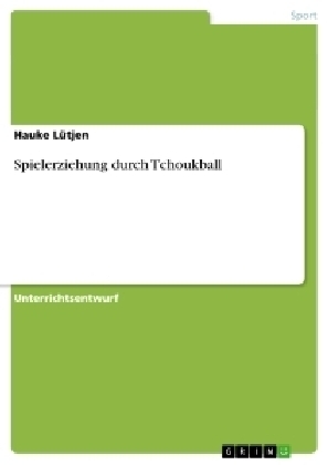 Spielerziehung durch Tchoukball - Hauke Lütjen