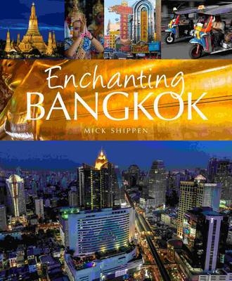 Enchanting Bangkok - Mick Shippen