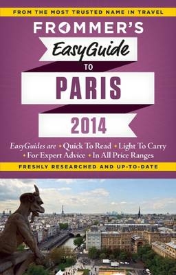 Frommer's EasyGuide to Paris 2014 - Margie Rynn