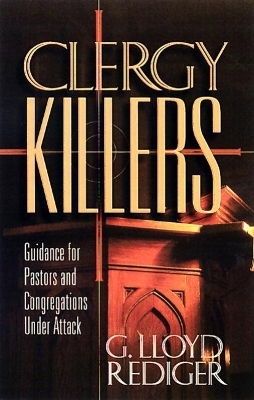 Clergy Killers - G. Lloyd Rediger