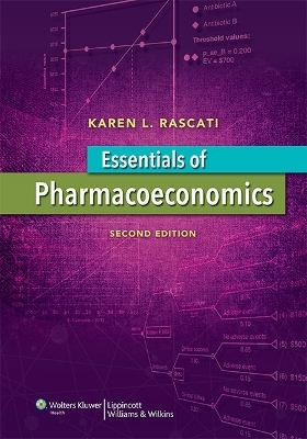 Essentials of Pharmacoeconomics - Karen Rascati