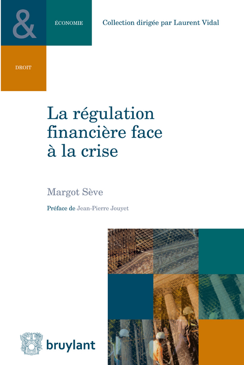 La régulation financière face à la crise - Margot Sève