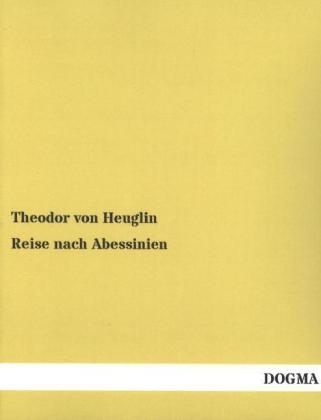 Reise nach Abessinien - Theodor von Heuglin