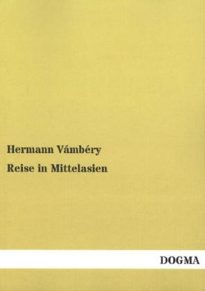 Reise in Mittelasien - Ármin Vámbéry