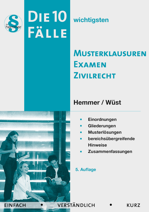 10 Fälle Musterklausuren Examen Zivilrecht - Karl-Edmund Hemmer, Achim Wüst