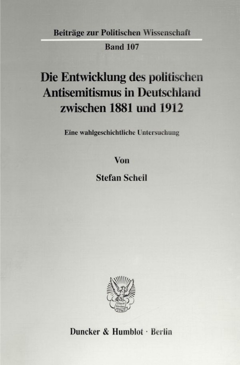 Die Entwicklung des politischen Antisemitismus in Deutschland zwischen 1881 und 1912. - Stefan Scheil