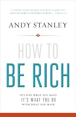 How to Be Rich - Andy Stanley