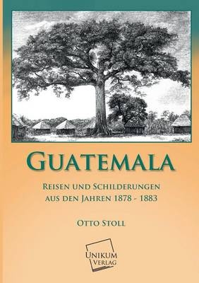 Guatemala - Otto Stoll