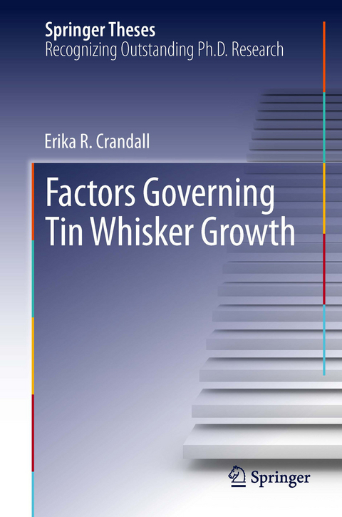 Factors Governing Tin Whisker Growth - Erika R Crandall