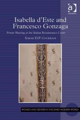 Isabella d'Este and Francesco Gonzaga - Sarah D.P. Cockram