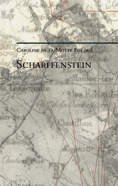 Scharffenstein - Caroline de la Motte Fouqué