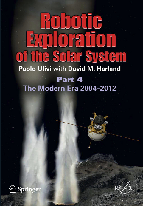 Robotic Exploration of the Solar System - Paolo Ulivi, David M. Harland
