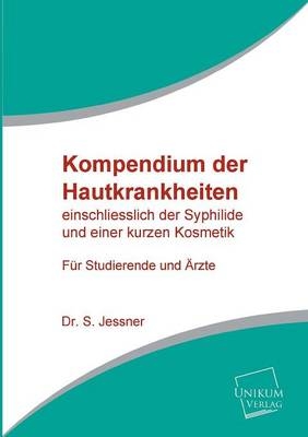 Kompendium der Hautkrankheiten - S. Jessner