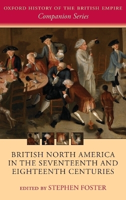 British North America in the Seventeenth and Eighteenth Centuries - 