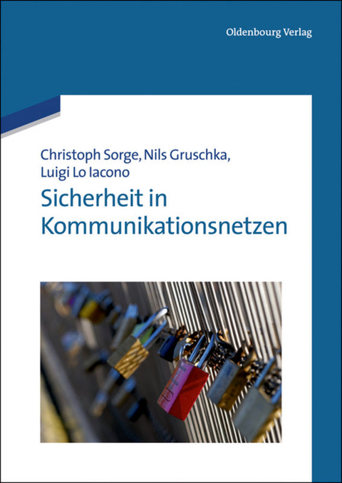 Sicherheit in Kommunikationsnetzen - Christoph Sorge, Luigi Lo Iacono, Nils Gruschka