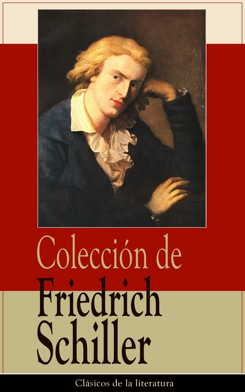 Colección de Friedrich Schiller - Friedrich Schiller