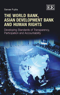The World Bank, Asian Development Bank and Human Rights - Sanae Fujita