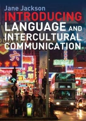 Introducing Language and Intercultural Communication - Jane Jackson