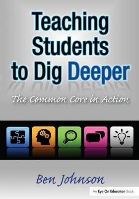 Teaching Students to Dig Deeper - Benjamin Johnson