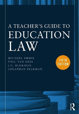 A Teacher's Guide to Education Law - Michael Imber, Tyll Van Geel, J.C. Blokhuis, Jonathan Feldman
