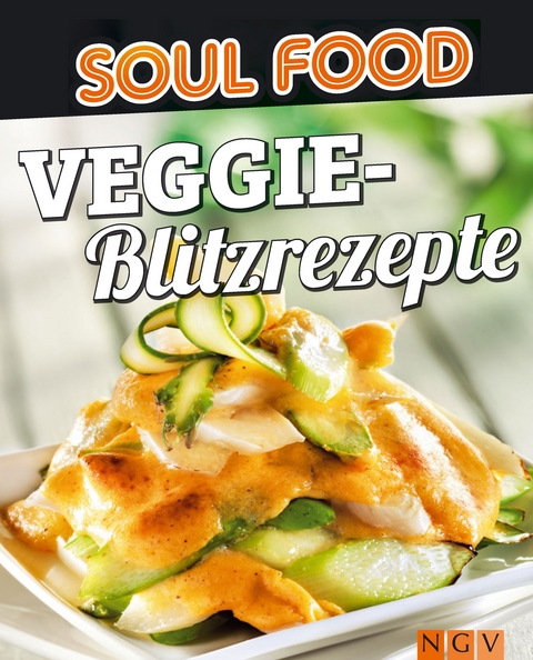 Veggie-Blitzrezepte -  Naumann &  Göbel Verlag